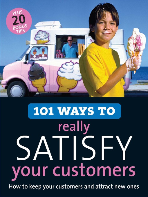 101 Ways to Really Satisfy Your Customers (eBook): How to Keep Your Customers and Attract New Ones
